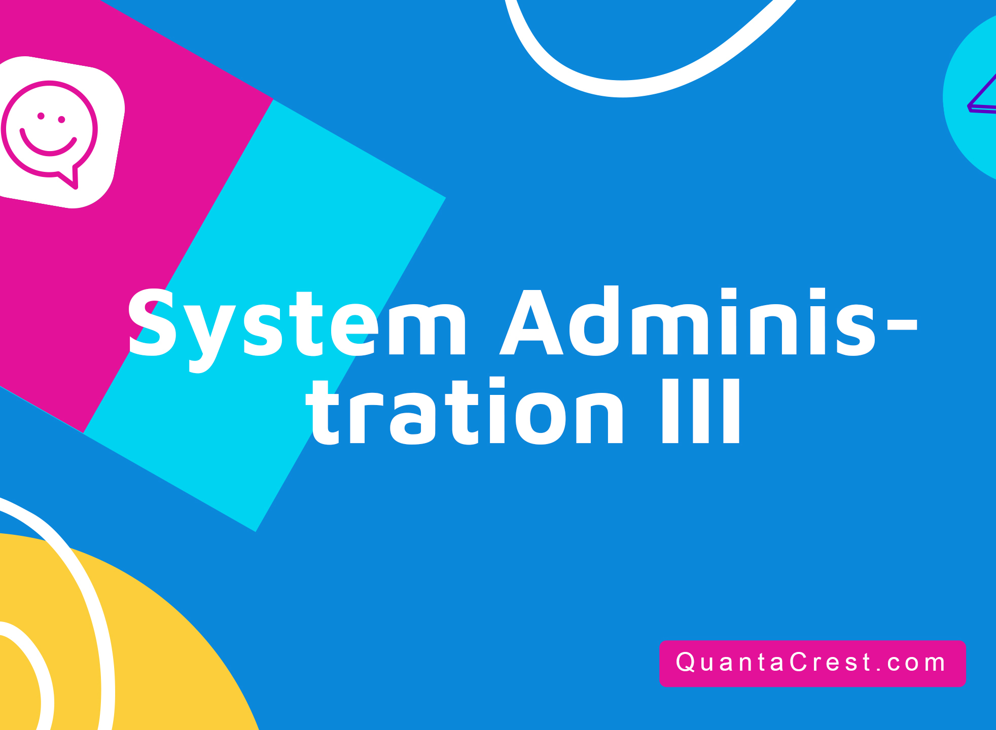 System Administration III